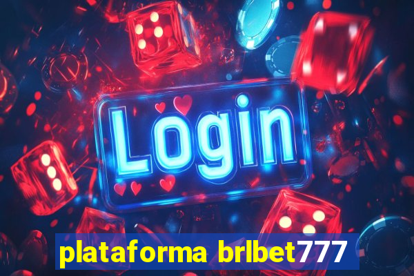 plataforma brlbet777